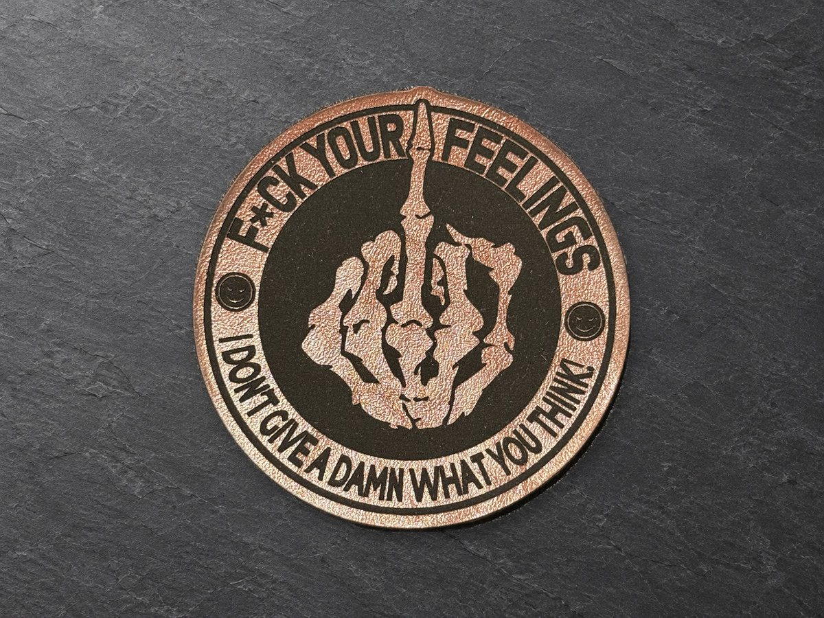 Fuck Your Feelings patch, round light and dark patch